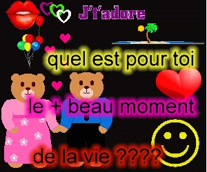 le plus bo moment de notre vie