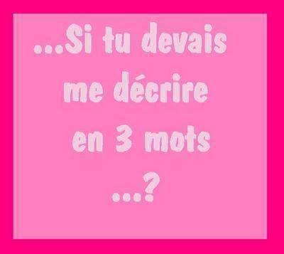 '' qui suis je pour toi ?????